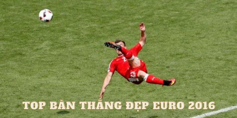 top-ban-thang-dep-euro-2016-1